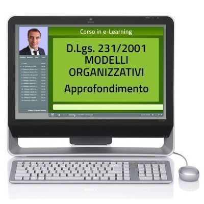 e-Learning: Corso online - Decreto Legislativo 231 del 2001 - Modelli organizzativi - 1 ora