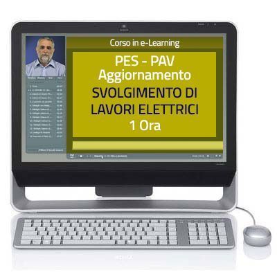 PES-PAV Aggiornamento (integrazione) - Svolgimento di lavori elettrici - 1 ora